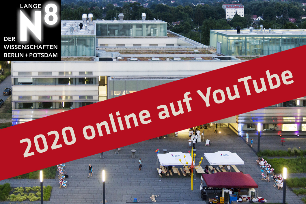 Klügste Nacht 2020: Vom Sofa aus dabei sein Lange Nacht der Wissenschaften an der BAM in Adlershof