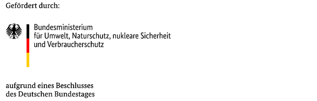Logo: Gef&ouml;rdert durch:  Bundesministerium f&uuml;r Umwelt, Naturschutz, nukleare Sicherheit und Verbraucherschutz aufgrund eines Beschlusses des Deutschen Bundestages
